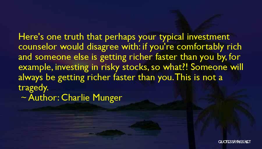 Getting Richer Quotes By Charlie Munger