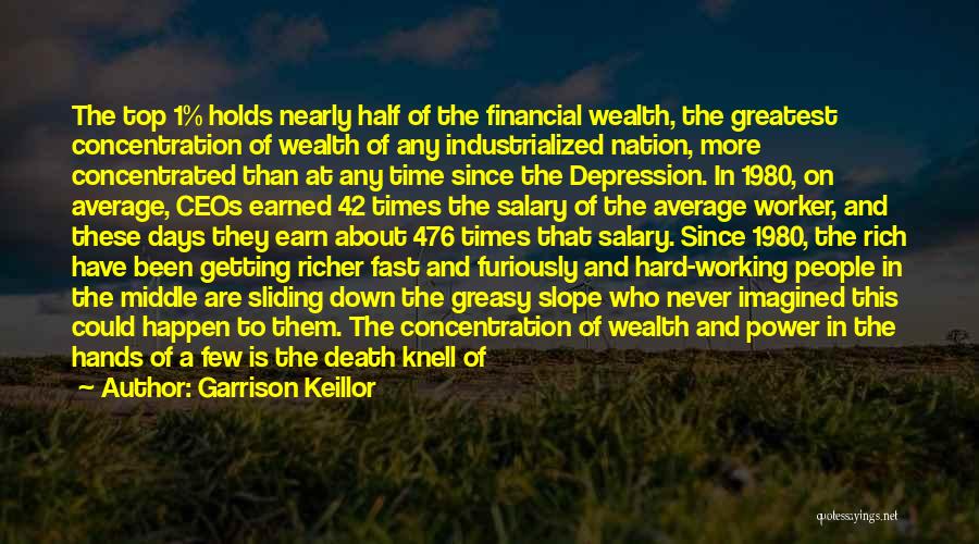 Getting Richer Quotes By Garrison Keillor