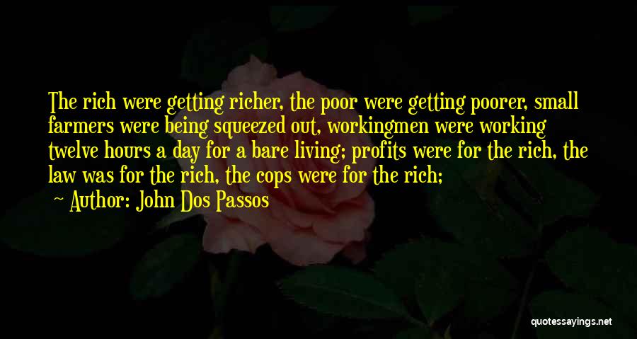 Getting Richer Quotes By John Dos Passos