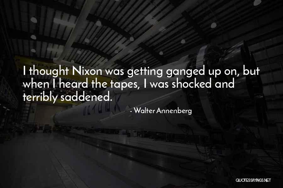 Getting Shocked Quotes By Walter Annenberg Getting Shocked Quotes By Walter Annenberg