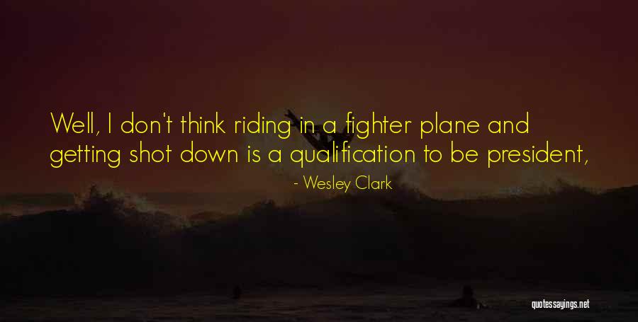 Getting Shot Quotes By Wesley Clark Getting Shot Quotes By Wesley Clark