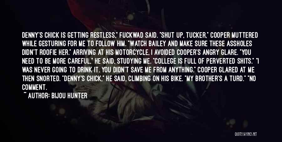 Getting Shut Out Quotes By Bijou Hunter