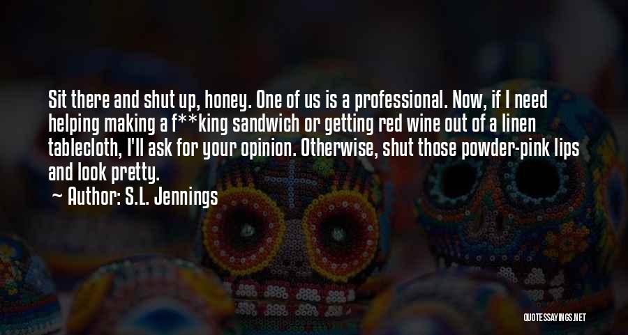 Getting Shut Out Quotes By S.L. Jennings