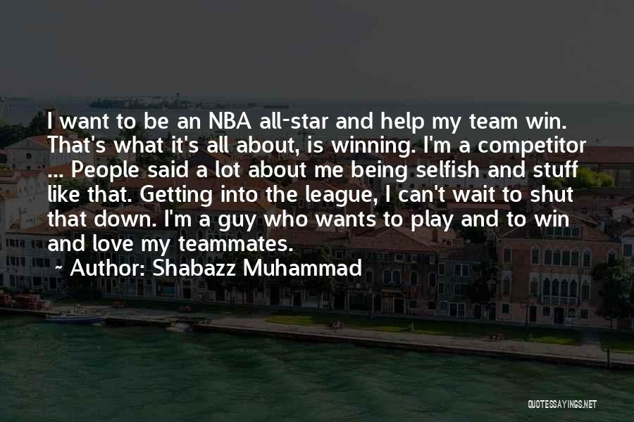 Getting Shut Out Quotes By Shabazz Muhammad