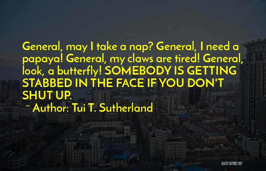 Getting Shut Out Quotes By Tui T. Sutherland