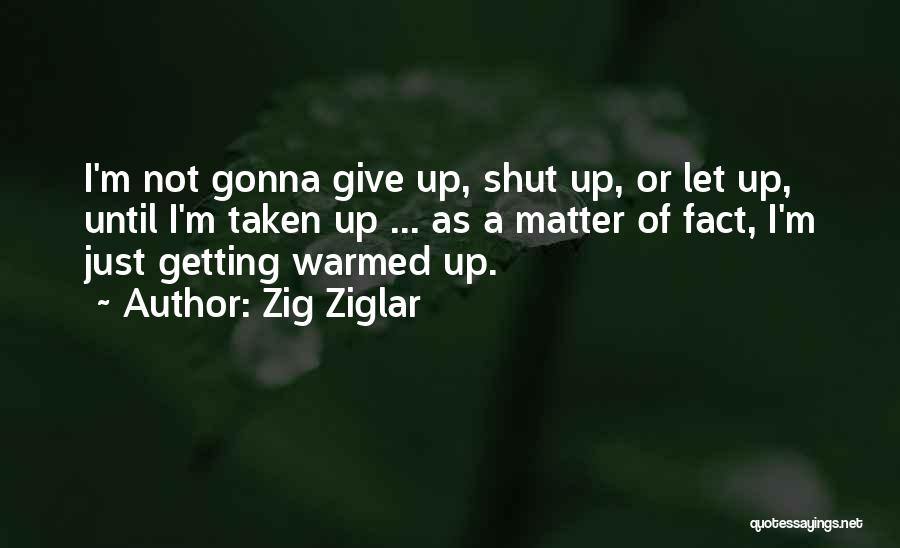 Getting Shut Out Quotes By Zig Ziglar