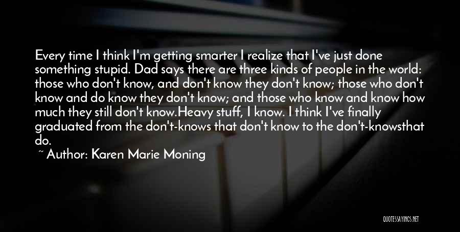 Getting Smarter Quotes By Karen Marie Moning