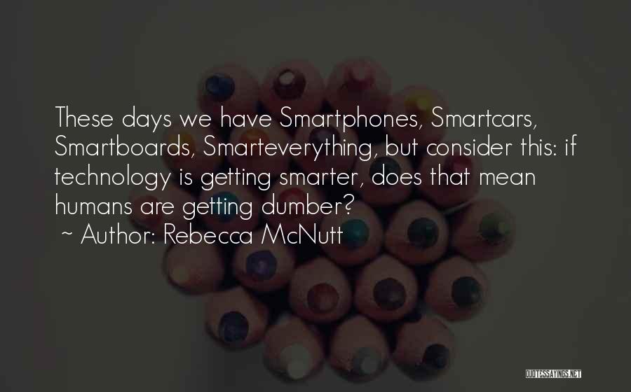 Getting Smarter Quotes By Rebecca McNutt