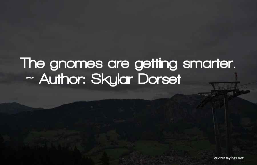 Getting Smarter Quotes By Skylar Dorset