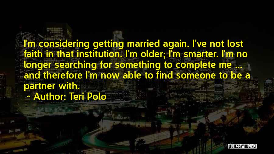 Getting Smarter Quotes By Teri Polo