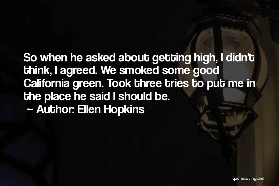 Getting So High Quotes By Ellen Hopkins