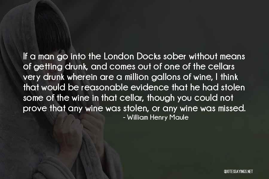 Getting Sober Quotes By William Henry Maule Getting Sober Quotes By William Henry Maule