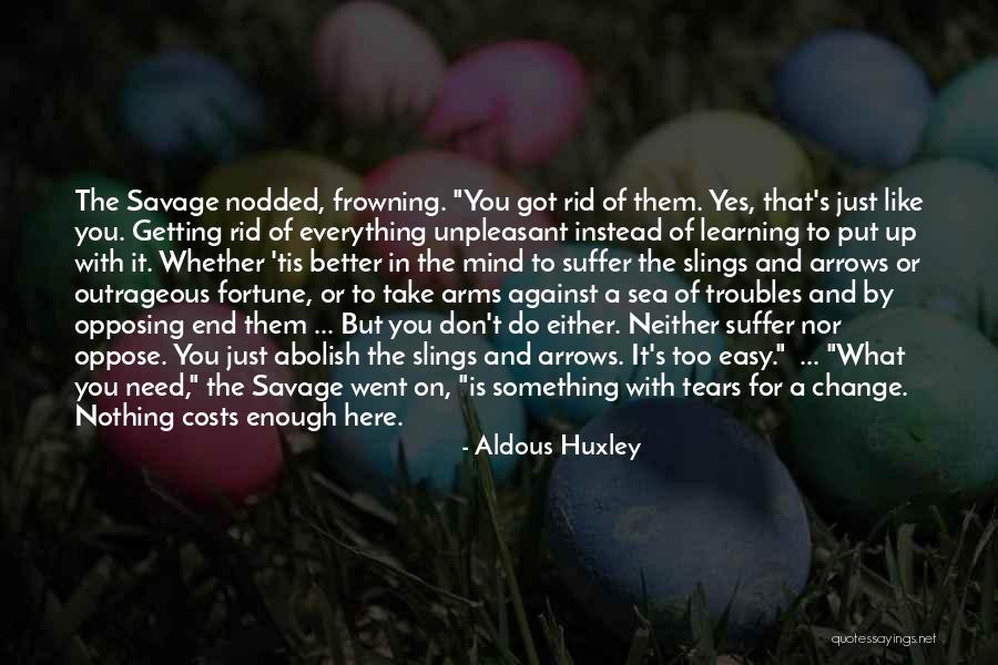 Getting Something Better Quotes By Aldous Huxley Getting Something Better Quotes By Aldous Huxley