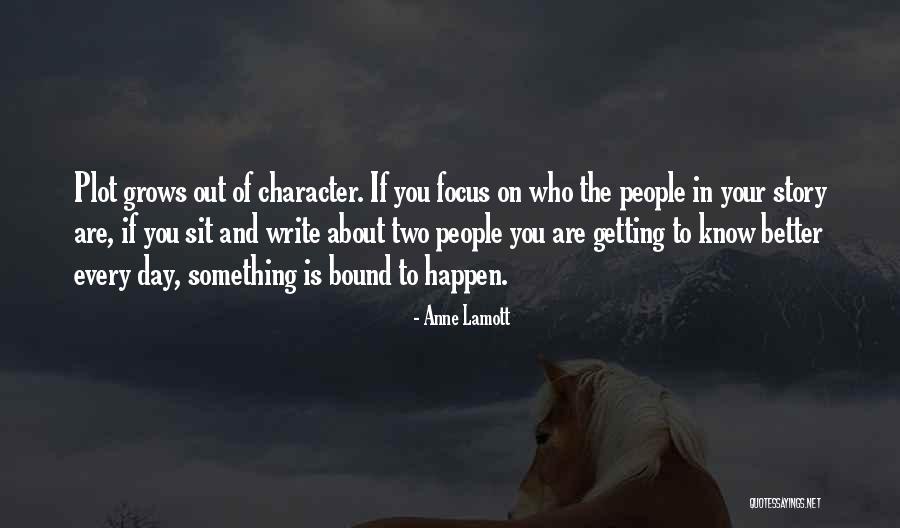 Getting Something Better Quotes By Anne Lamott Getting Something Better Quotes By Anne Lamott