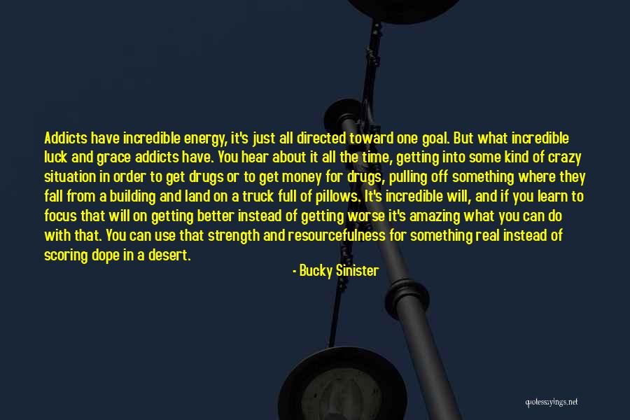 Getting Something Better Quotes By Bucky Sinister Getting Something Better Quotes By Bucky Sinister