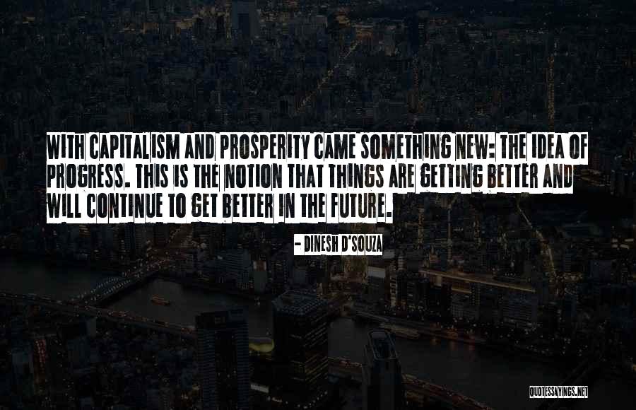 Getting Something Better Quotes By Dinesh D'Souza Getting Something Better Quotes By Dinesh D'Souza
