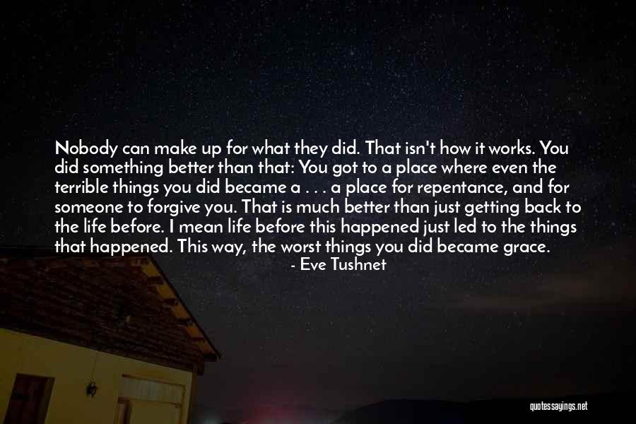 Getting Something Better Quotes By Eve Tushnet Getting Something Better Quotes By Eve Tushnet