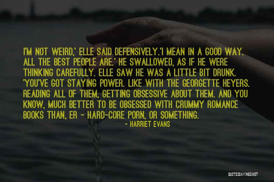 Getting Something Better Quotes By Harriet Evans Getting Something Better Quotes By Harriet Evans