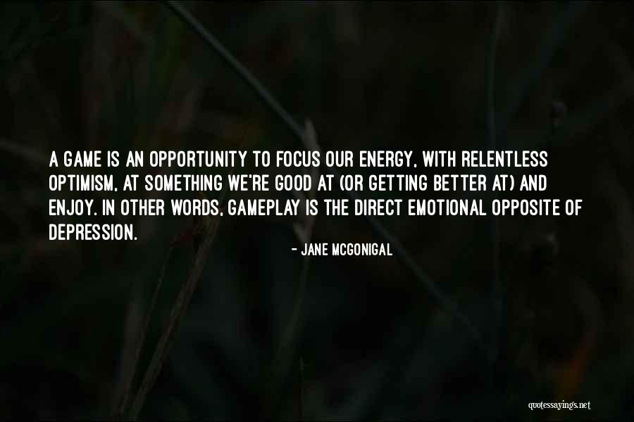 Getting Something Better Quotes By Jane McGonigal Getting Something Better Quotes By Jane McGonigal