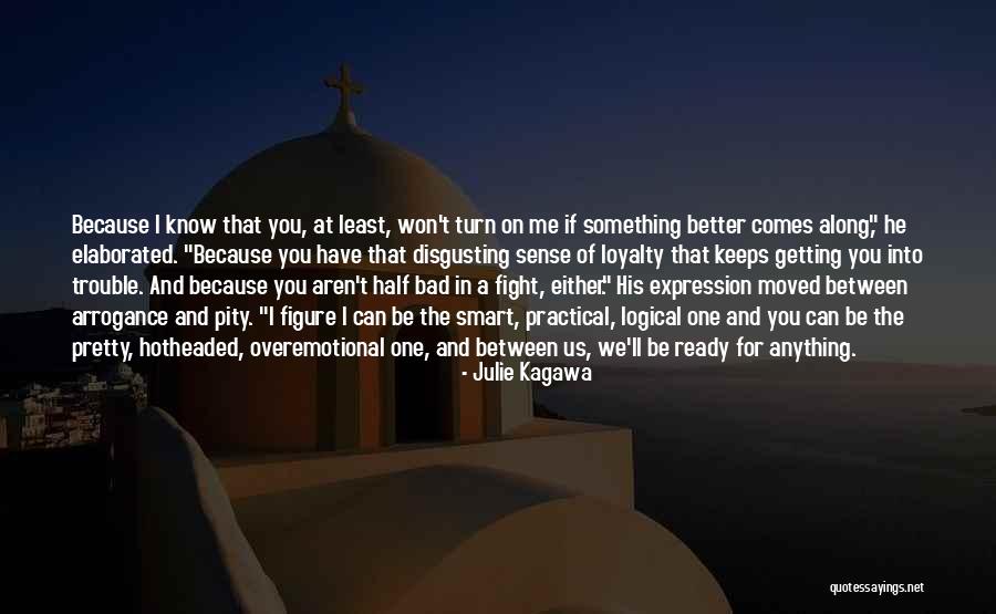 Getting Something Better Quotes By Julie Kagawa Getting Something Better Quotes By Julie Kagawa