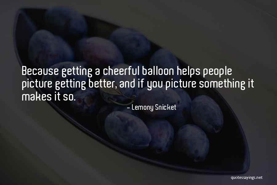 Getting Something Better Quotes By Lemony Snicket Getting Something Better Quotes By Lemony Snicket