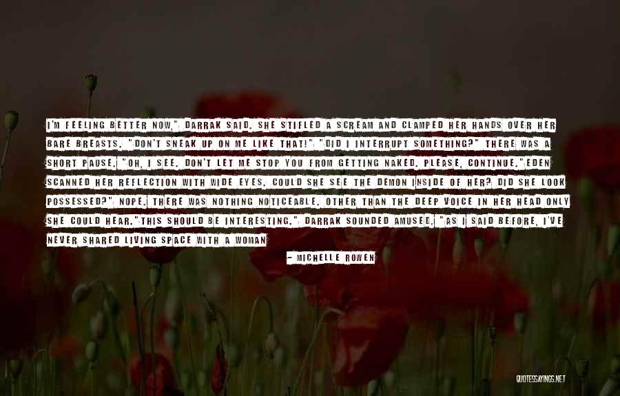 Getting Something Better Quotes By Michelle Rowen Getting Something Better Quotes By Michelle Rowen