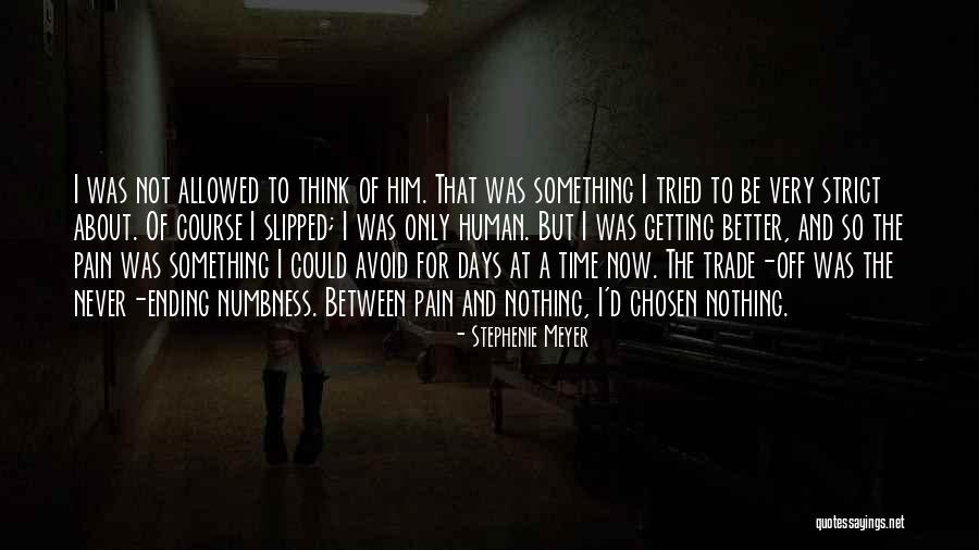 Getting Something Better Quotes By Stephenie Meyer Getting Something Better Quotes By Stephenie Meyer