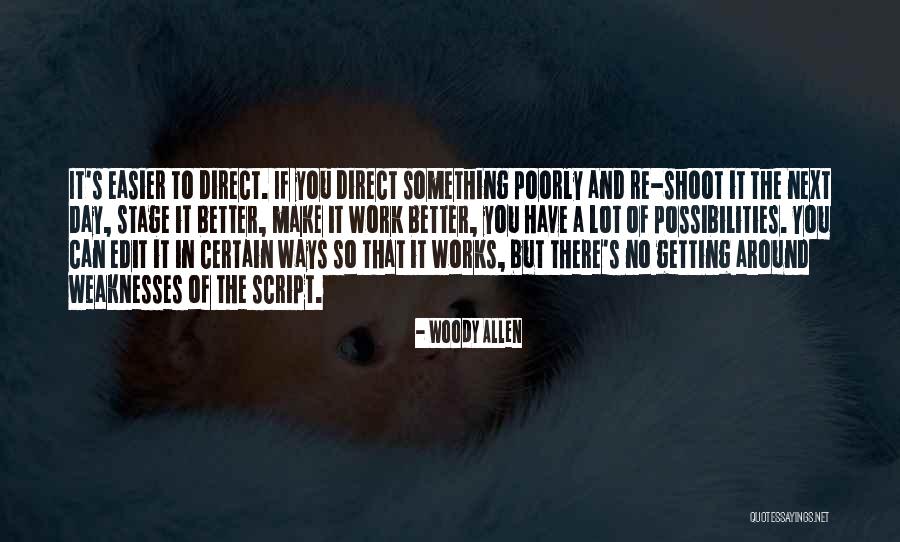 Getting Something Better Quotes By Woody Allen Getting Something Better Quotes By Woody Allen