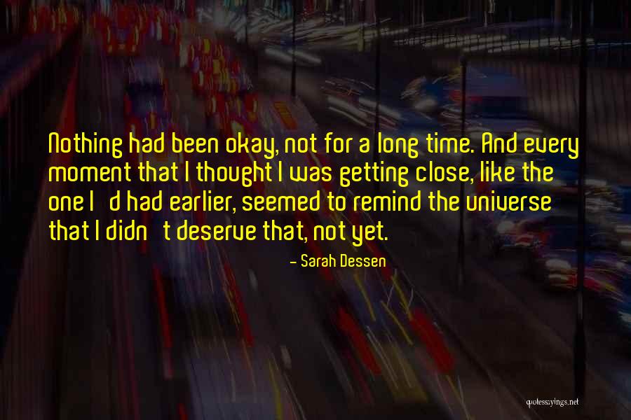 Getting Something You Deserve Quotes By Sarah Dessen Getting Something You Deserve Quotes By Sarah Dessen