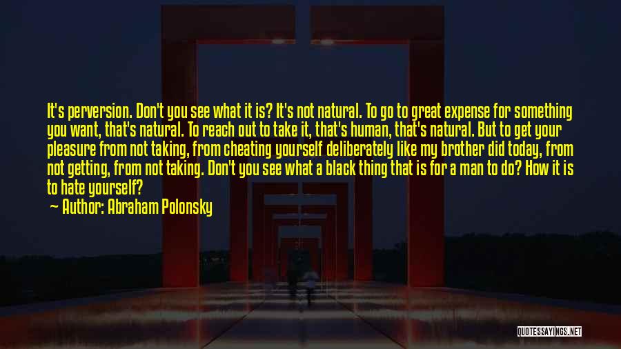 Getting Something You Want Quotes By Abraham Polonsky