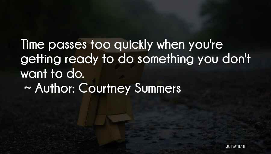 Getting Something You Want Quotes By Courtney Summers