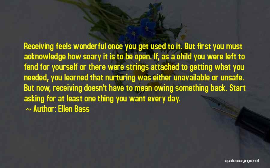 Getting Something You Want Quotes By Ellen Bass