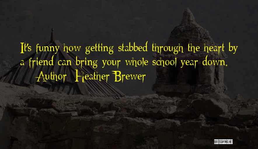 Getting Stabbed Quotes By Heather Brewer