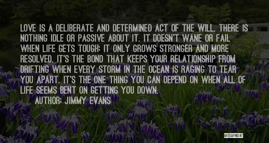 Getting Stronger In Love Quotes By Jimmy Evans