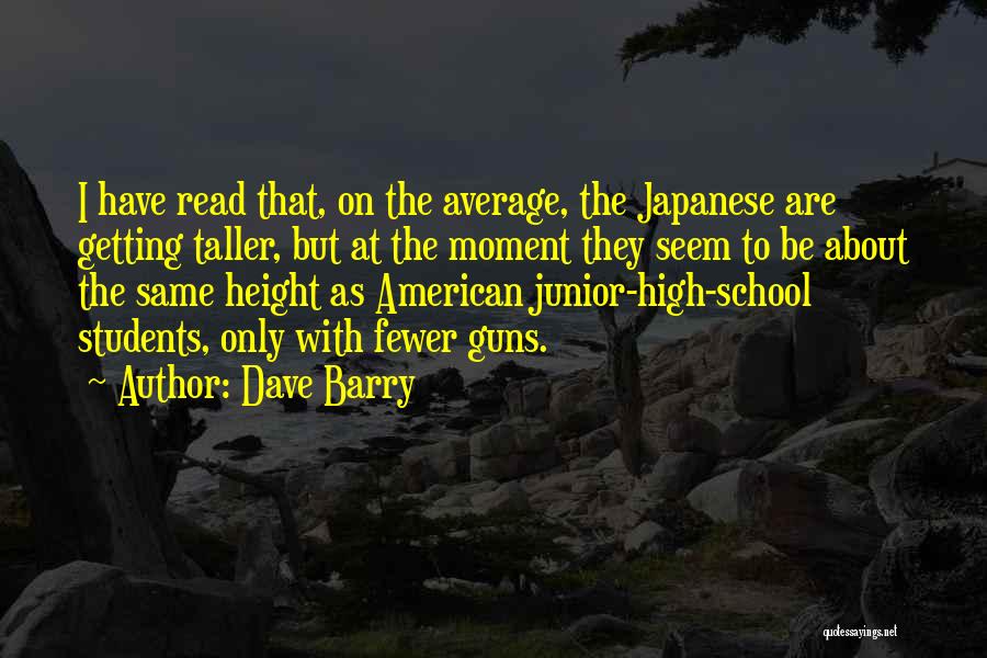 Getting Taller Quotes By Dave Barry