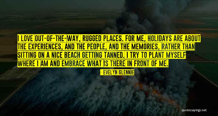 Getting Tanned Quotes By Evelyn Glennie Getting Tanned Quotes By Evelyn Glennie
