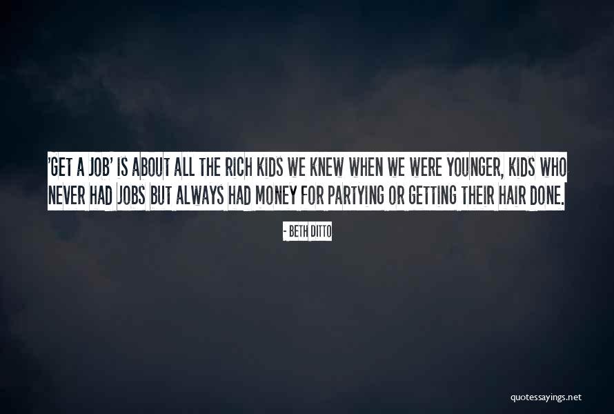 Getting The Job Quotes By Beth Ditto Getting The Job Quotes By Beth Ditto