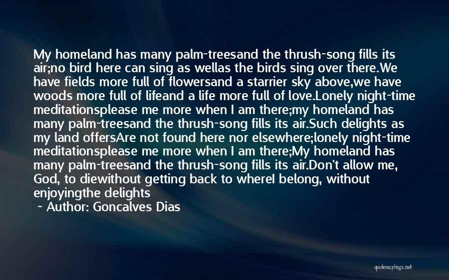 Getting The Love Of Your Life Back Quotes By Goncalves Dias