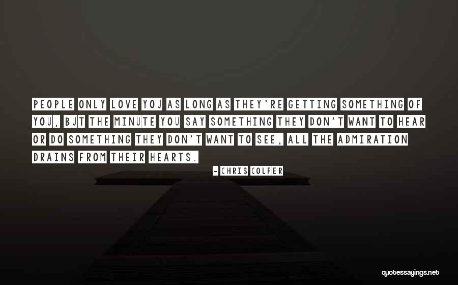 Getting The Love You Want Quotes By Chris Colfer Getting The Love You Want Quotes By Chris Colfer