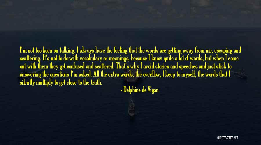 Getting The Truth Out Quotes By Delphine De Vigan