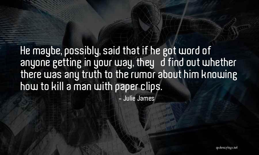 Getting The Truth Out Quotes By Julie James