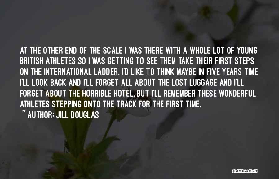 Getting There First Quotes By Jill Douglas