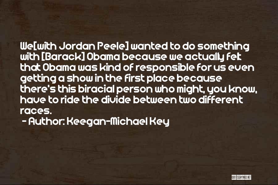 Getting There First Quotes By Keegan-Michael Key