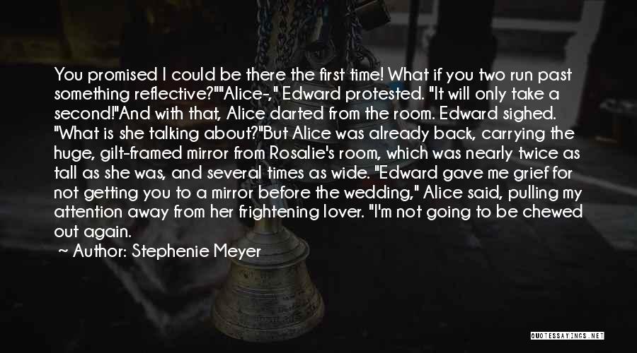 Getting There First Quotes By Stephenie Meyer