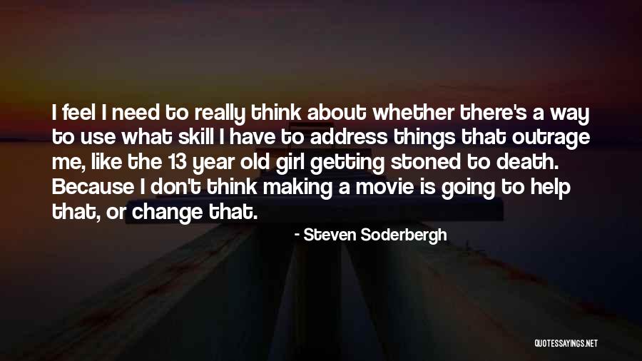Getting There Movie Quotes By Steven Soderbergh Getting There Movie Quotes By Steven Soderbergh