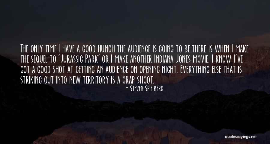 Getting There Movie Quotes By Steven Spielberg Getting There Movie Quotes By Steven Spielberg