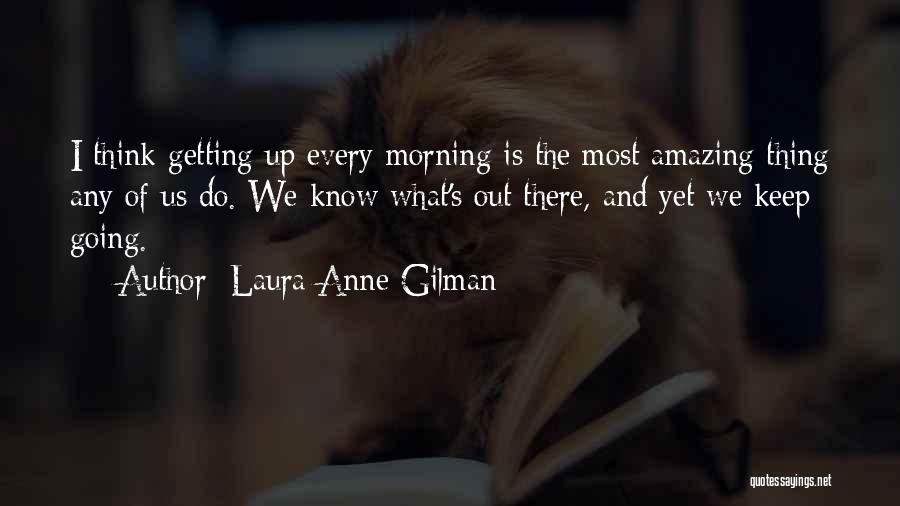 Getting There Quotes By Laura Anne Gilman