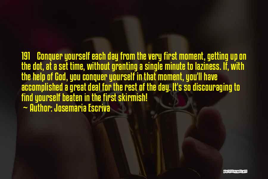 Getting Things Accomplished Quotes By Josemaria Escriva