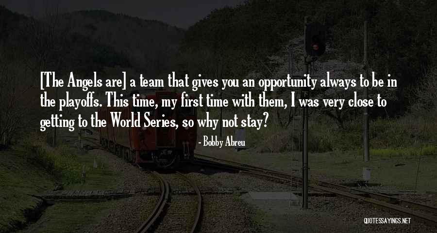 Getting Things Done As A Team Quotes By Bobby Abreu Getting Things Done As A Team Quotes By Bobby Abreu