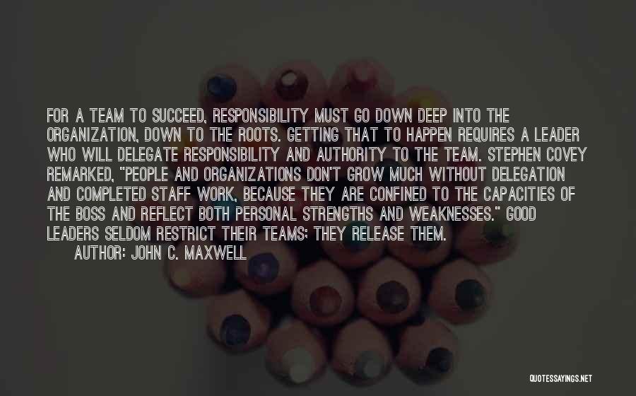 Getting Things Done As A Team Quotes By John C. Maxwell